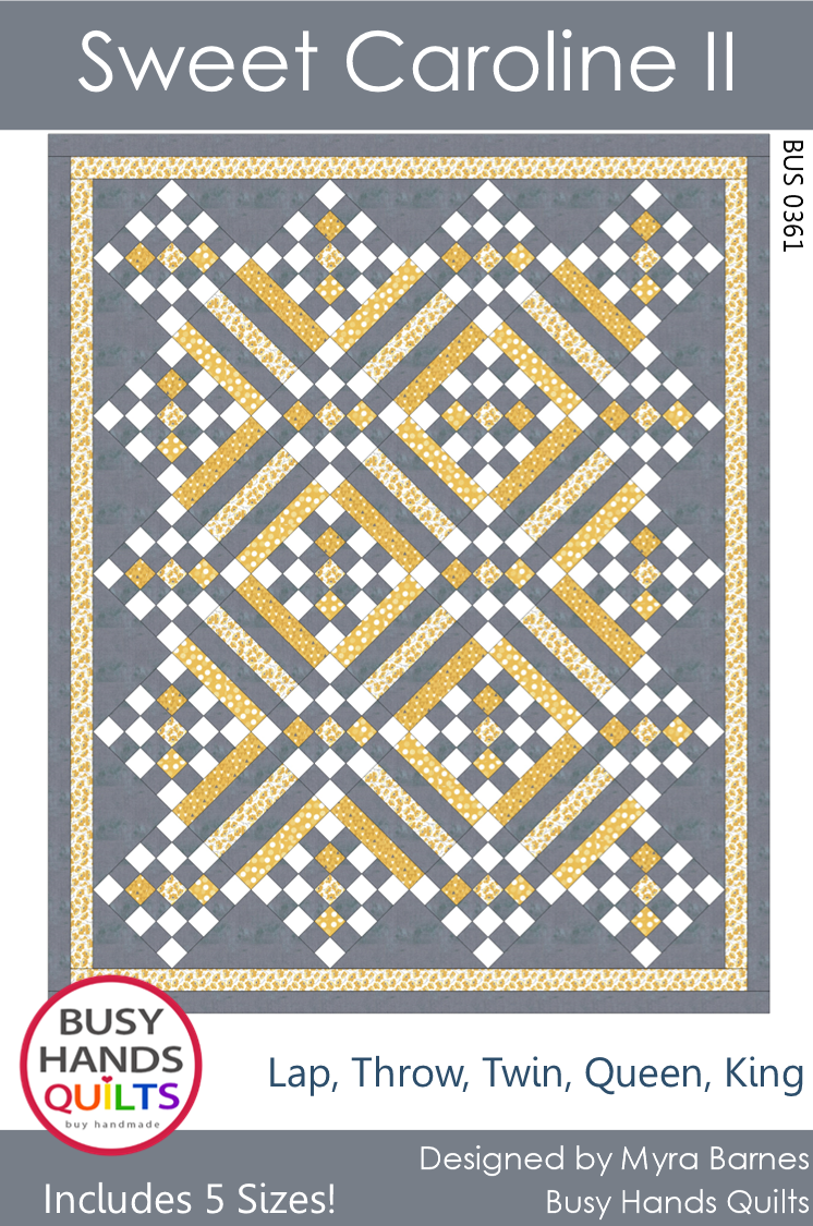 Sweet Caroline Quilt Pattern by Busy Hands Quilts