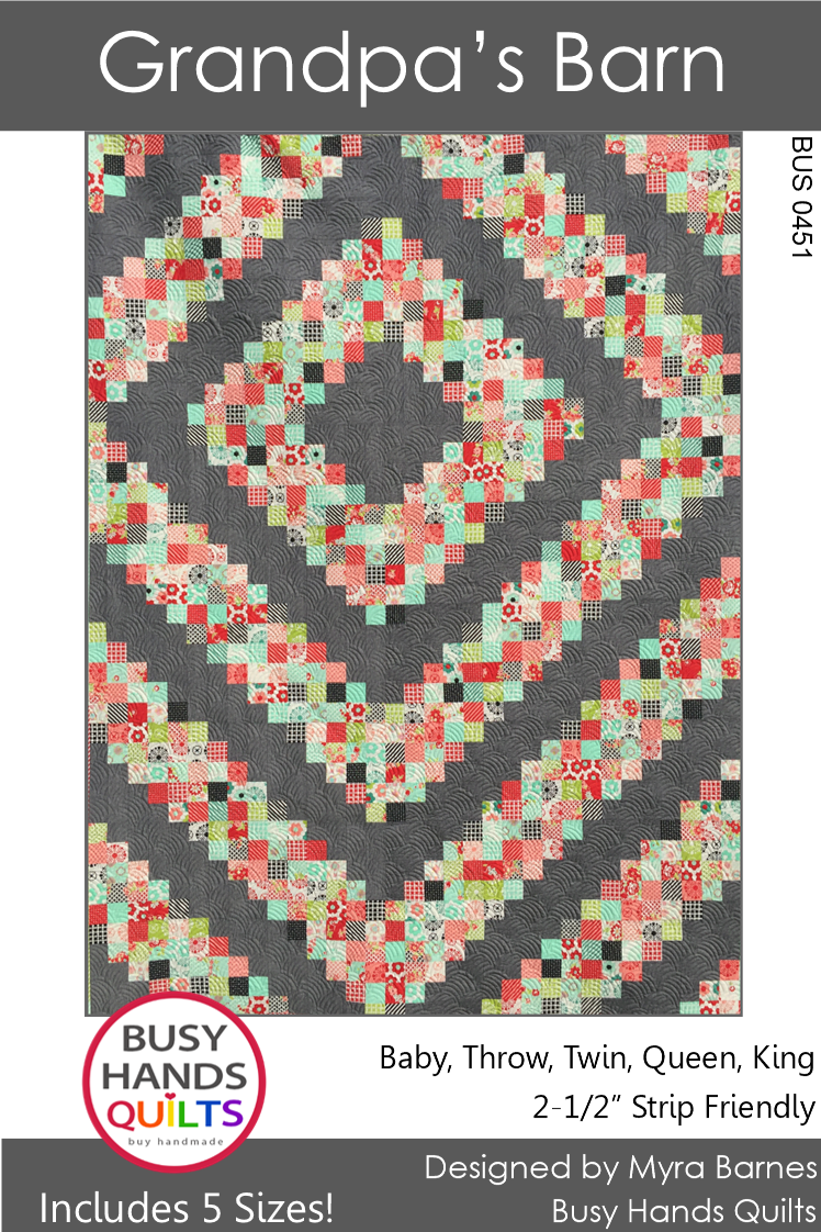 Grandpa's Barn Quilt Pattern PDF DOWNLOAD Busy Hands Quilts $12.99