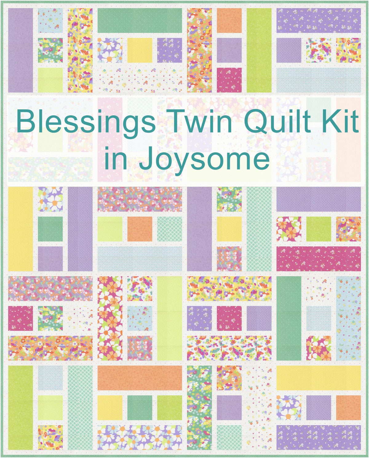 Blessings Twin Quilt Kit in Joysome Kit One