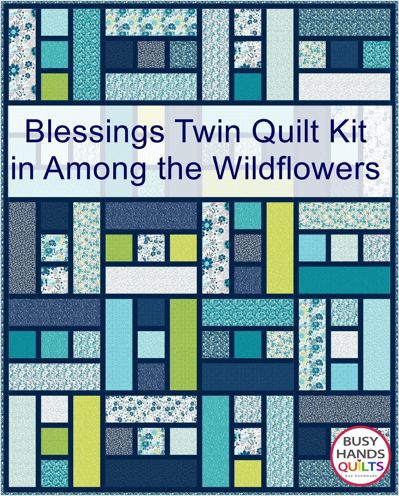 Blessings Twin Quilt Kit in Among the Wildflowers II