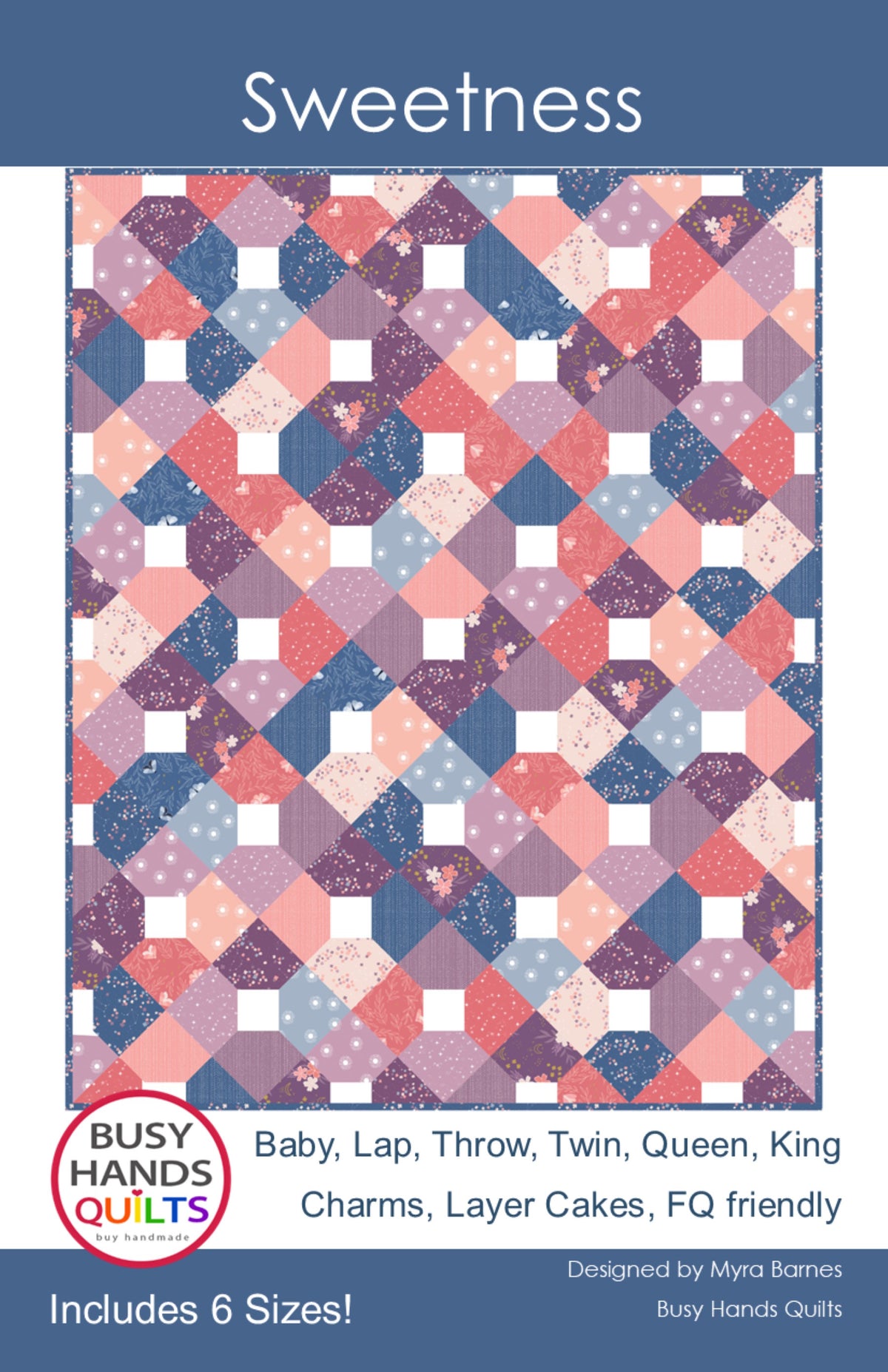 Sweetness Quilt Pattern PRINTED – Busy Hands Quilts