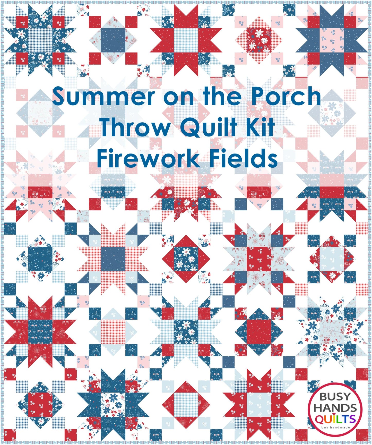 Summer on the Porch Throw Quilt Kit in Firework Fields - Choice of Background Color
