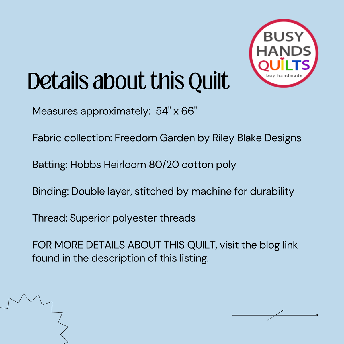 A light blue graphic with text detailing the measurements and specifications of a quilt by Busy Hands Quilts. The text reads 'Details about this Quilt' followed by fabric collection, batting, binding, and thread details.
