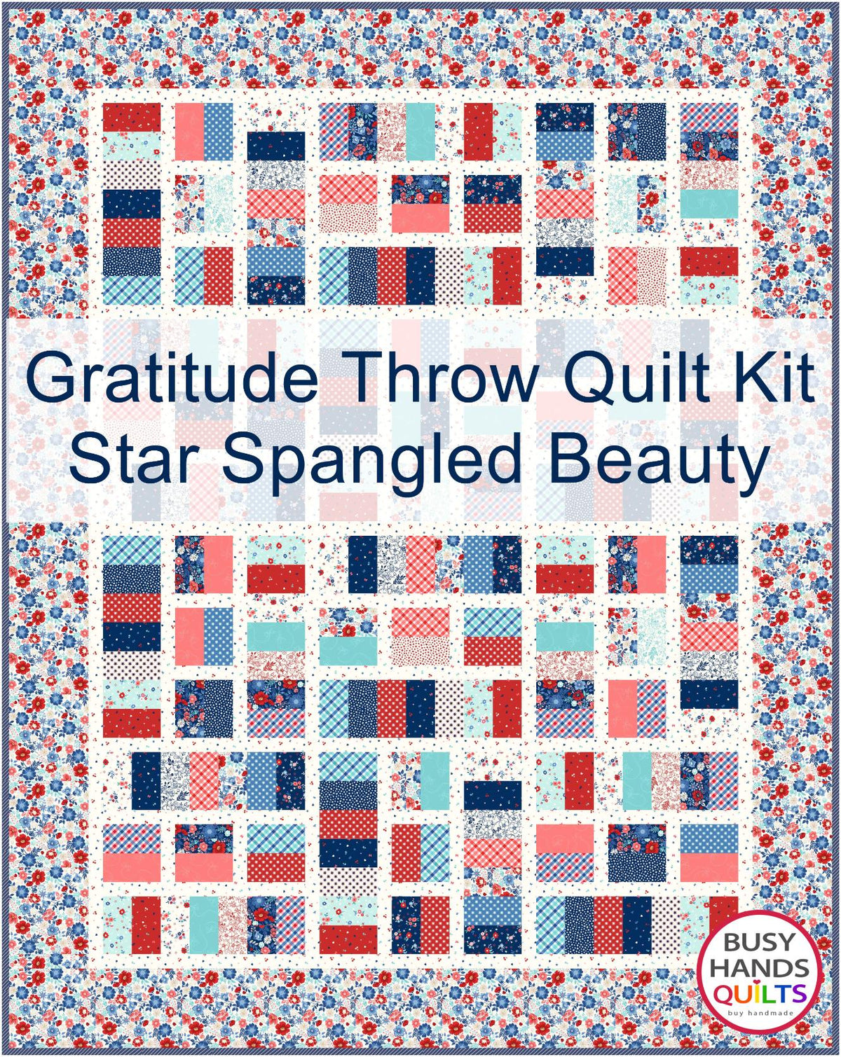 Gratitude THROW Quilt Kit in Star Spangled Beauty